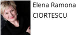 Elena Ramona  CIORTESCU